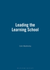 Image for Leading the Learning School