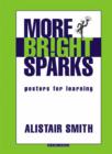 Image for More Bright Sparks : Posters for Learning