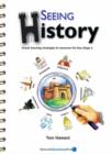 Image for Seeing history  : visual learning strategies &amp; resources for Key Stage 3