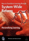 Image for Personalizing learning  : how to transform learning through system-wide reform