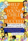 Image for Help Your Young Child to Succeed : The Essential Guide for Parents of 3-5 Year Olds