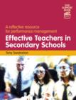 Image for Effective Teachers in Secondary Schools: A Reflective Resource for Performance Management