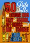 Image for 50 life skills to ensure kids stay in school, off drugs and out of trouble