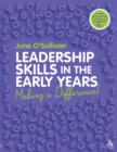Image for Leadership skills in the early years  : making a difference