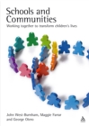 Image for Schools and Communities: Working together to transform children&#39;s lives