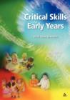 Image for Critical skills in the early years