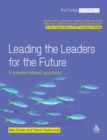 Image for Leading the leaders for the future: a transformational opportunity