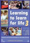 Image for Learning to learn for life 3: research and practical examples for secondary schools