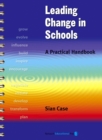 Image for Leading change in schools: a practical handbook