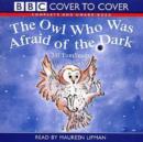 Image for The Owl Who Was Afraid of the Dark