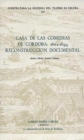 Image for Casa de las Comedias de Cordoba: 1602-1694 : Reconstruccion documental