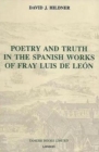 Image for Poetry and Truth in the Spanish Works of Fray Luis de Leon