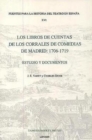 Image for Los Libros de Cuentas de los Corrales de Comedias de Madrid: 1706-1719 : Estudio y Documentos