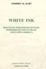 Image for White Ink : Essays on twentieth-century feminine fiction in Spain and Latin America