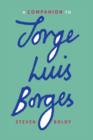 Image for A companion to Jorge Luis Borges