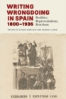 Image for Writing wrongdoing in Spain, 1800-1936  : realities, representations, reactions