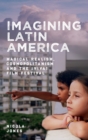 Image for Imagining Latin America  : magical realism, cosmopolitanism and the {Viva! Film Festival