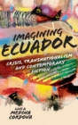 Image for Imagining Ecuador  : crisis, transnationalism and contemporary fiction