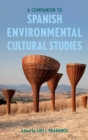 Image for A companion to Spanish environmental cultural studies