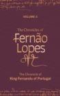 Image for The chronicles of Fernäao LopesVolume II,: The chronicle of King Fernando of Portugal
