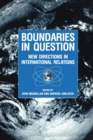 Image for Boundaries in question  : new directions on international relations