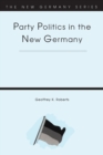 Image for Party politics in the new Germany
