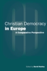 Image for Christian democracy in Europe  : a comparative perspective
