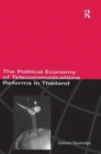 Image for The Political Economy of Telecommunicatons Reforms in Thailand