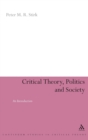 Image for Critical Theory, Politics and Society : An Introduction