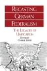 Image for Recasting German Federalism