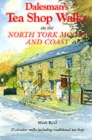 Image for Dalesman&#39;s tea shop walks on the North York Moors and coast  : 25 scenic walks including traditional tea shops