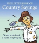 Image for Little Book of Country Sayings