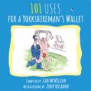 Image for 101 Uses for a Yorkshireman&#39;s Wallet