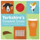 Image for Yorkshire&#39;s Greatest Icons