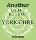 Image for Another Little Book of Yorkshire