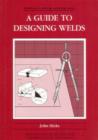 Image for A Guide to Designing Welds
