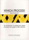 Image for Which Process? : A Guide to the Selection of Welding and Related Processes