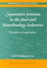 Image for Separation processes in the food and biotechnology industries  : principles and applications
