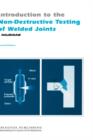 Image for Introduction to the Non-Destructive Testing of Welded Joints