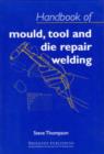 Image for Handbook of Mould, Tool and Die Repair Welding