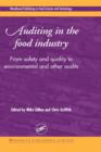 Image for Auditing in the food industry  : from safety and quality to environmental and other audits