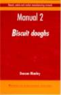 Image for Biscuit doughs: types, mixing, conditioning and handling of doughs.