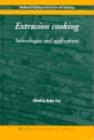 Image for Extrusion cooking: technologies and applications