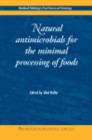 Image for Natural antimicrobials for the minimal processing of foods
