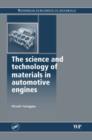 Image for The Science and Technology of Materials in Automotive Engines