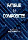 Image for Fatigue in composites: science and technology of the fatigue response of fibre-reinforced plastics