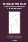 Image for Boundary and Space : An Introduction to the Work of D.W. Winnicott