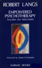 Image for Empowered Psychotherapy : Teaching Self-Processing