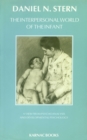 Image for The Interpersonal World of the Infant : A View from Psychoanalysis and Developmental Psychology