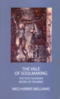 Image for The Vale of Soulmaking : The Post-Kleinian Model of the Mind